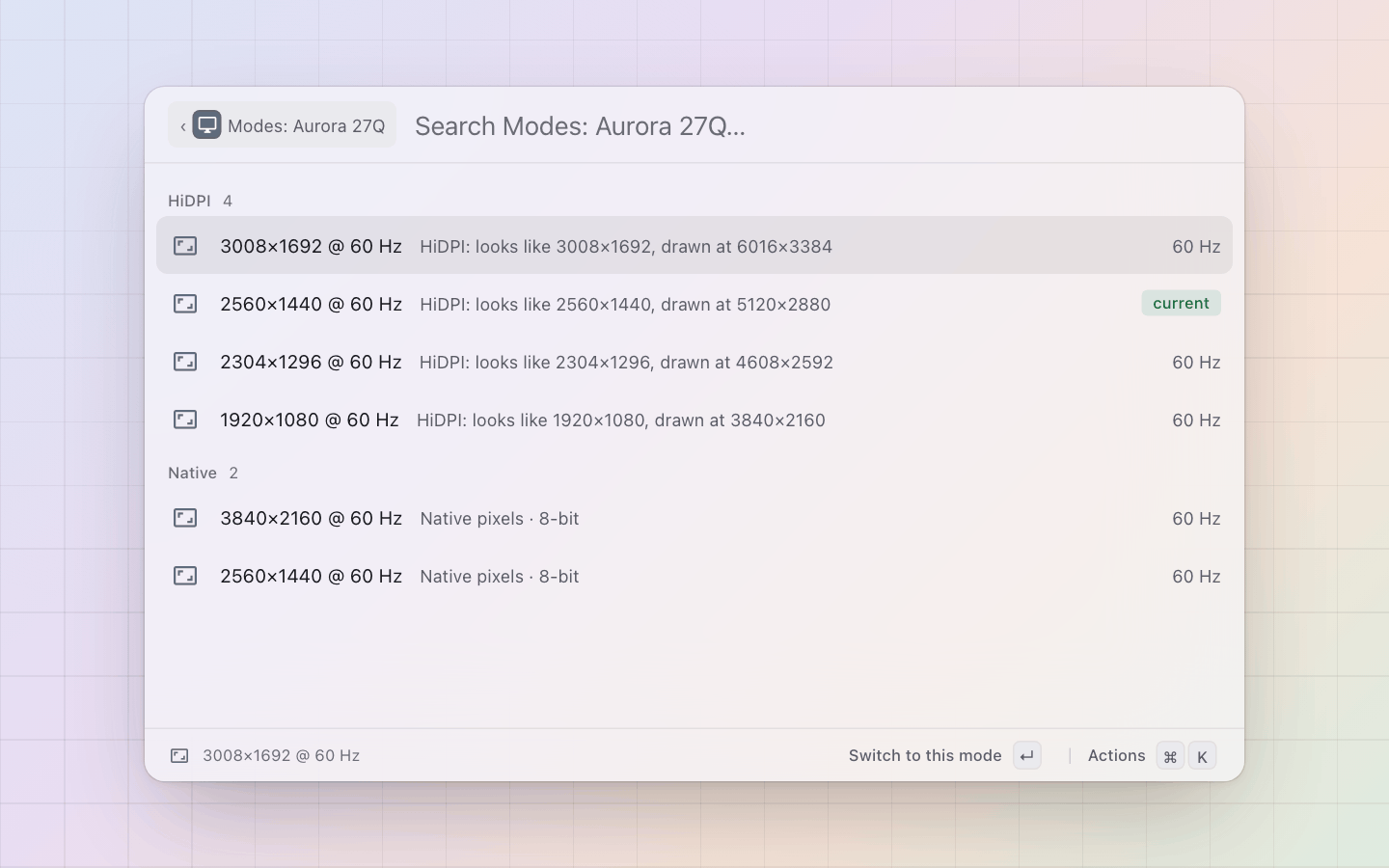 Displays: Every mode the monitor takes, HiDPI first and the current one tagged; a change keeps Undo one row away
