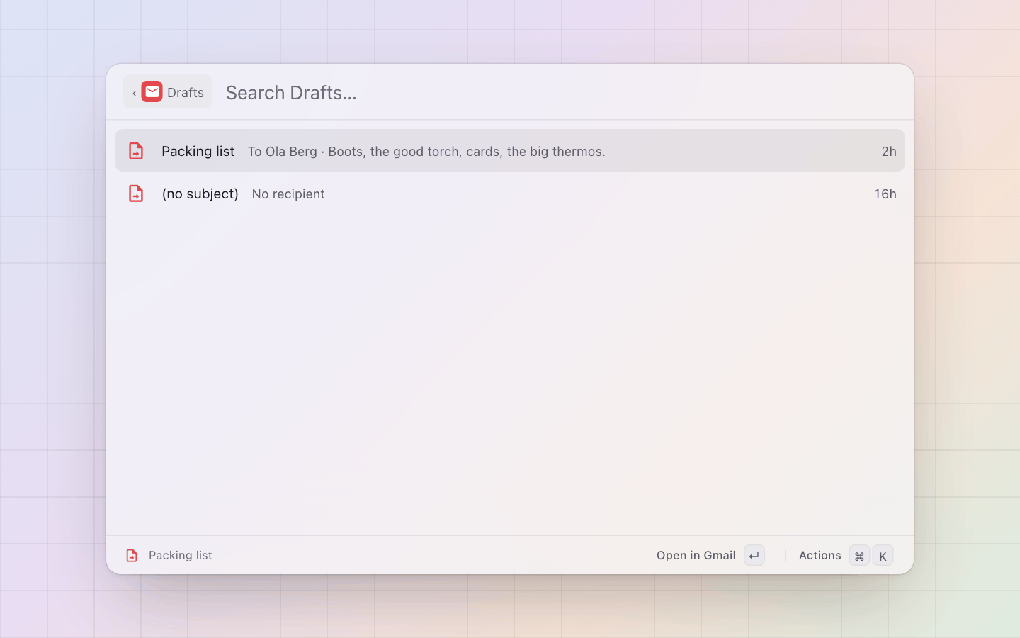 Gmail: Drafts: the recipient and the subject; send or discard, each after asking