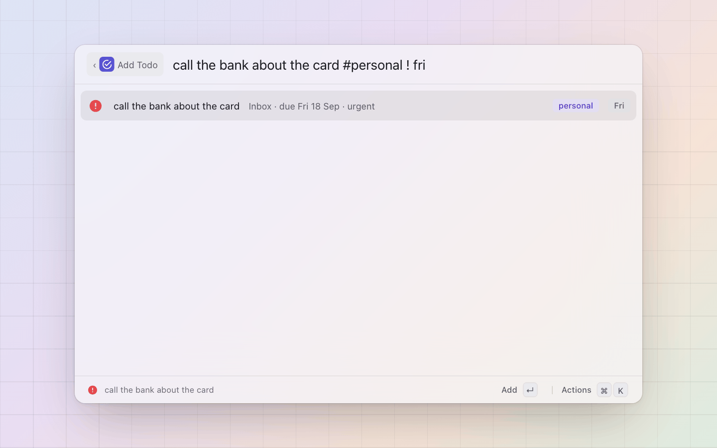 odak: One line adds a todo: #tag, ! for urgent and a day in words, read back as you type