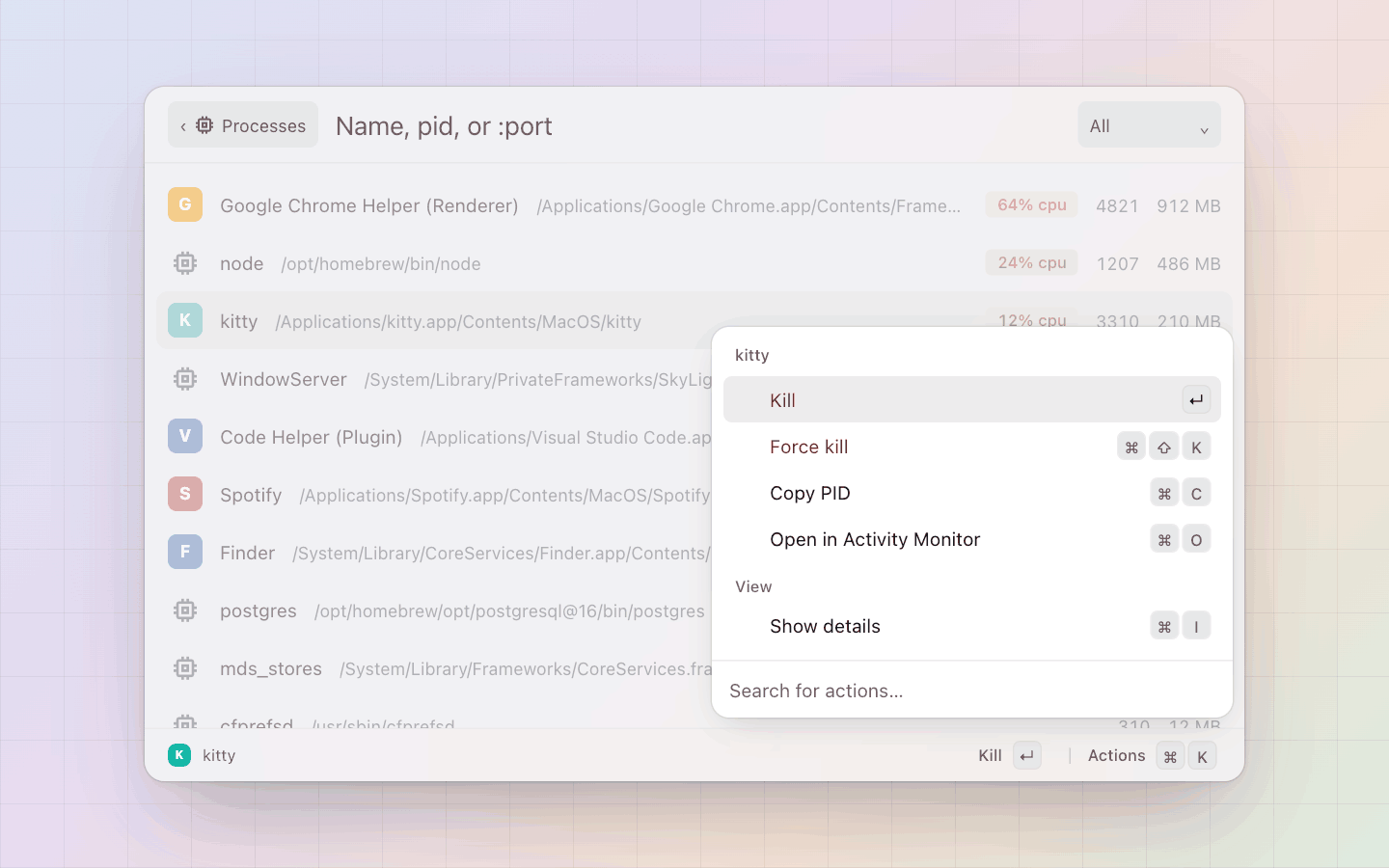 Processes: Kill, Force kill, Copy PID, Open in Activity Monitor