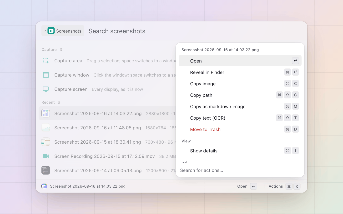 Screenshots: Open or reveal it, copy the image, its path or a markdown tag, read its text, or trash it