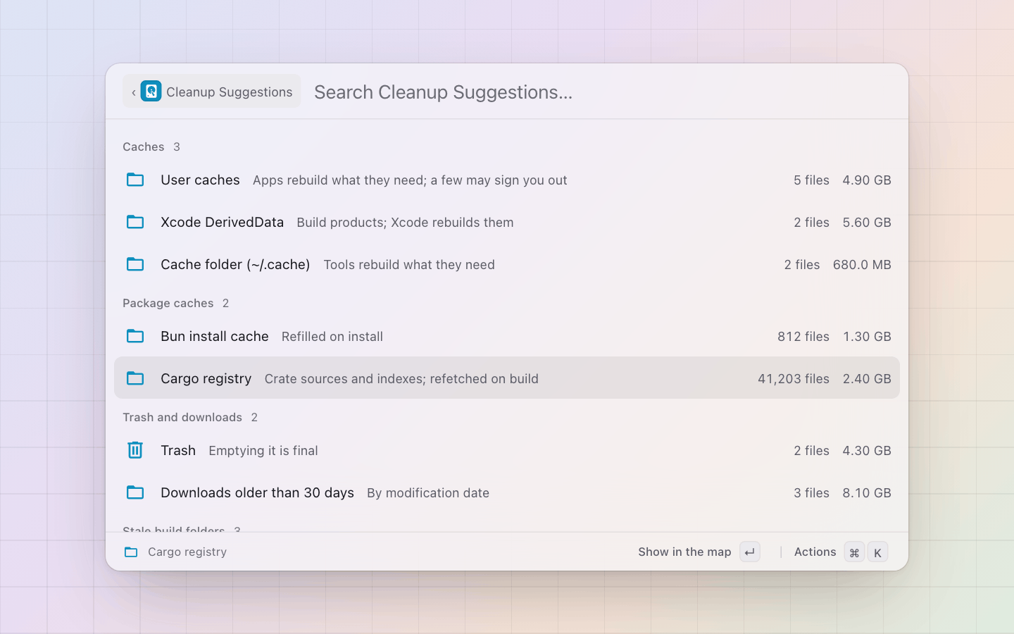 Disk Space: Cleanup suggestions: caches, package stores, the Trash, old downloads and stale build folders, each with what it frees and what to know