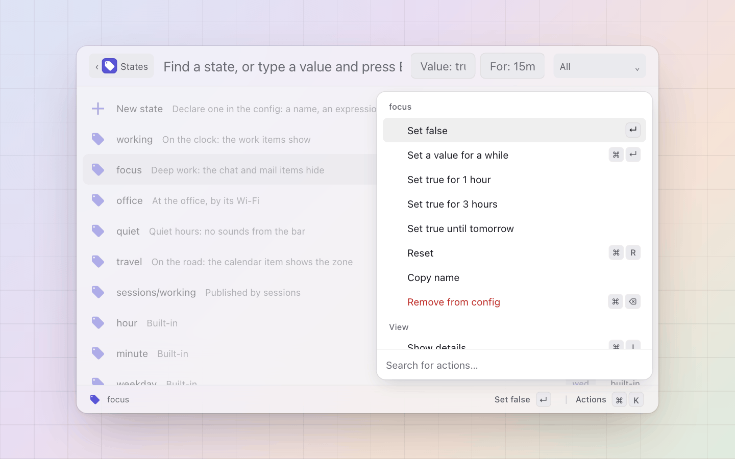 States: Set a state for an hour, three, until tomorrow or a value typed, reset it, or remove it from the config