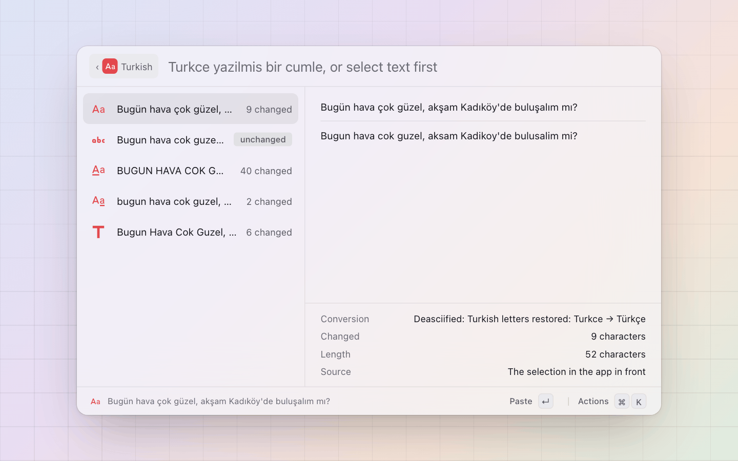 Turkish: cmd+i shows the result over the source, what changed and where the text came from