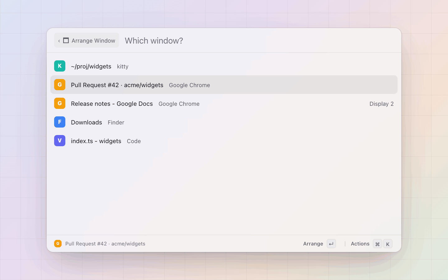 Window Management: Arrange Window: pick a window first, then the layout for it